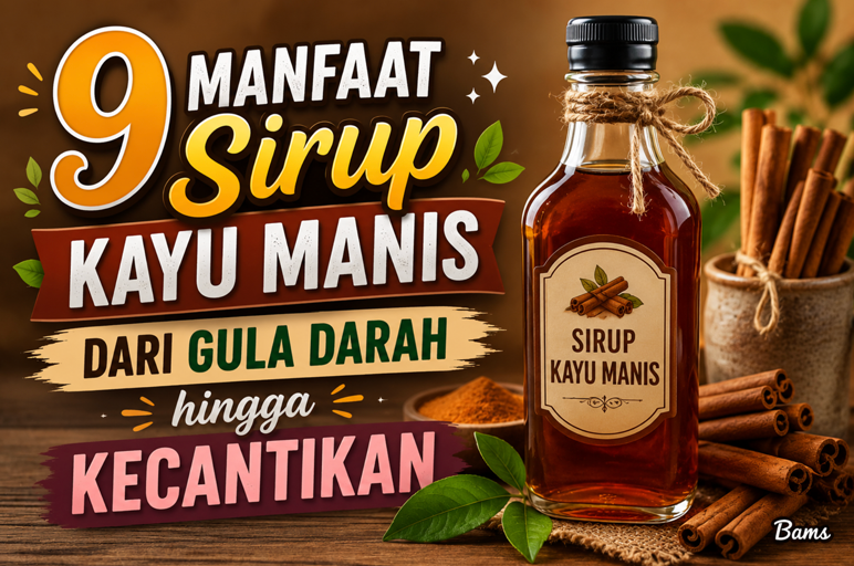 Manfaat Sirup Kayu Manis